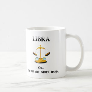 Libra: On the Other Hand Coffee Mug
