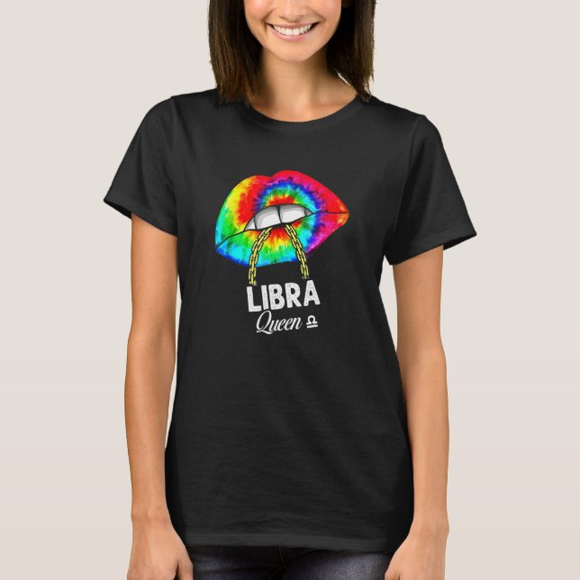 Libra Queen Birthday October Tie Dye Biting Lips C T-Shirt (Front)