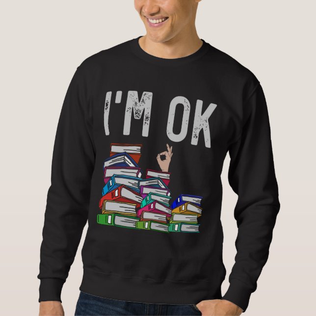 Librarian Book Reader Funny Book Lover Sweatshirt (Front)