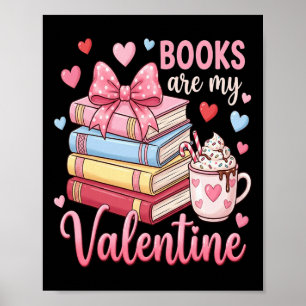 Librarian Books Are My Valentine Teacher Valentine Poster