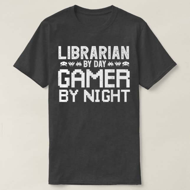 Librarian by Day Gamer by Night for Gaming Librari T-Shirt (Design Front)