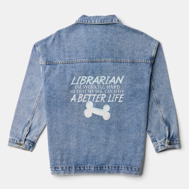 Librarian - Dog Better Life Book School  Denim Jacket (Back)