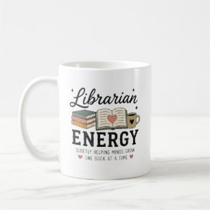 Librarian Energy Quietly Helping Minds Grow Coffee Mug