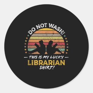 Librarian Funny Library Quote Graphic  Classic Round Sticker