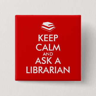 Librarian Gifts Keep Calm Ask a Librarian Custom 15 Cm Square Badge