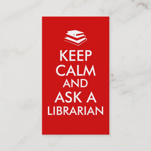 Librarian Gifts Keep Calm Ask a Librarian Custom Business Card (Front)