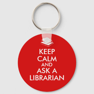 Librarian Gifts Keep Calm Ask a Librarian Custom Key Ring