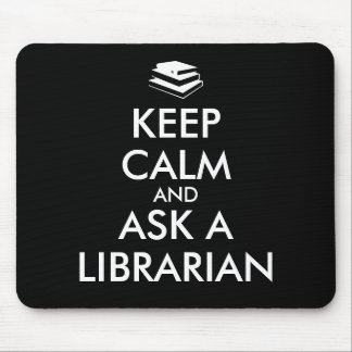 Librarian Gifts Keep Calm Ask a Librarian Custom Mouse Pad