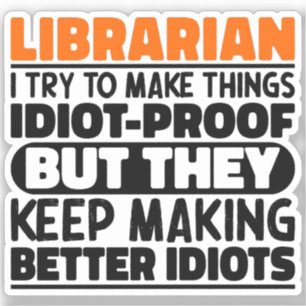 Librarian I Try To Make Things Funny Sayings