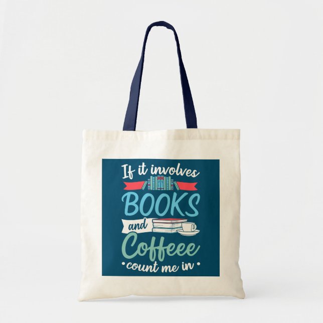 Librarian If It Involves Books And Coffee Library Tote Bag (Front)