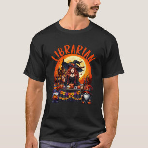 Librarian Job Costume Witch Horror Gnomes Hallowee T-Shirt