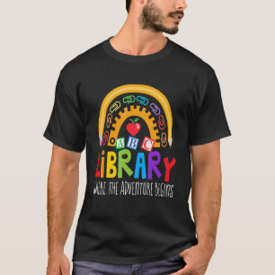 Librarian Library Back To School Where The Adventu T-Shirt