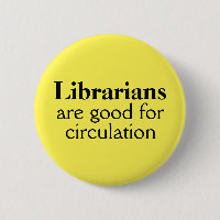 Librarian Pin Choose Your Colour Funny Circulation