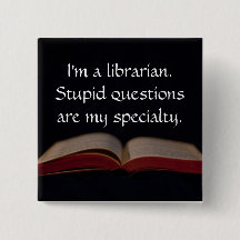 Librarian Stupid Questions