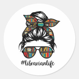 Librarian Teacher Messy Bun Life Book Library Ck T Classic Round Sticker