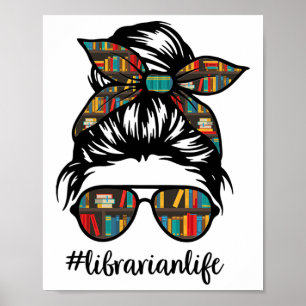 Librarian Teacher Messy Bun Life Book Library Ck T Poster