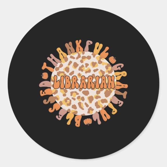 Librarian Thanksgiving Library Worker  Classic Round Sticker (Front)
