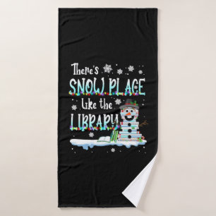 Librarian There's Snow Place Like The Library Bath Towel