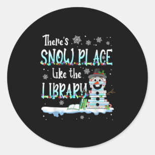 Librarian There's Snow Place Like The Library Chri Classic Round Sticker