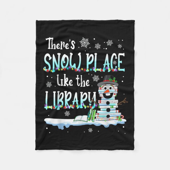 Librarian There's Snow Place Like The Library Chri Fleece Blanket (Front)