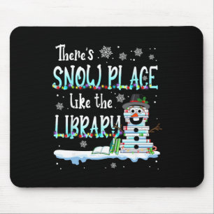 Librarian There's Snow Place Like The Library Chri Mouse Pad
