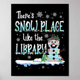Librarian There's Snow Place Like The Library Chri Poster