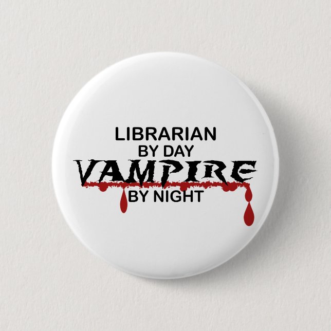 Librarian Vampire by Night 6 Cm Round Badge (Front)