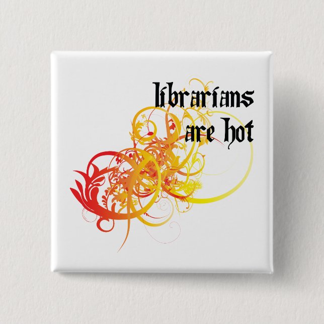 Librarians Are Hot 15 Cm Square Badge (Front)
