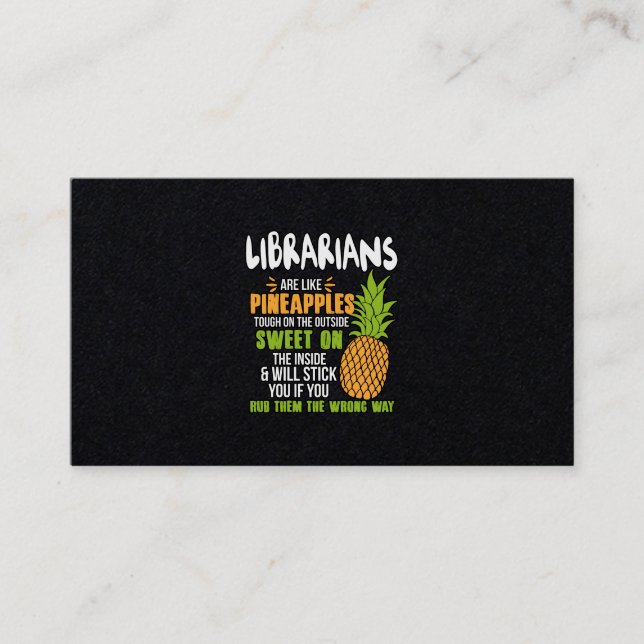 Librarians Are Like Pineapples. Business Card (Front)