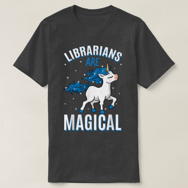Librarians Are Magical Unicorn Job SMLS Profession T-Shirt (Design Front)