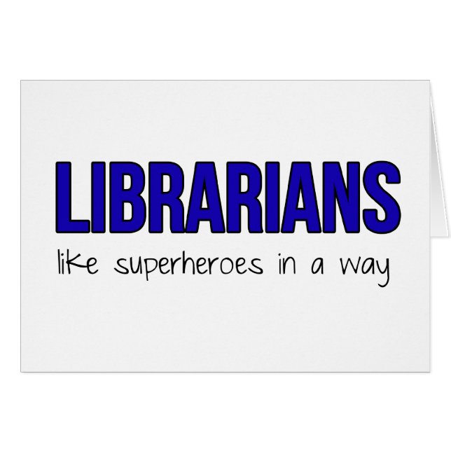 Librarians Are Superheroes (Front Horizontal)