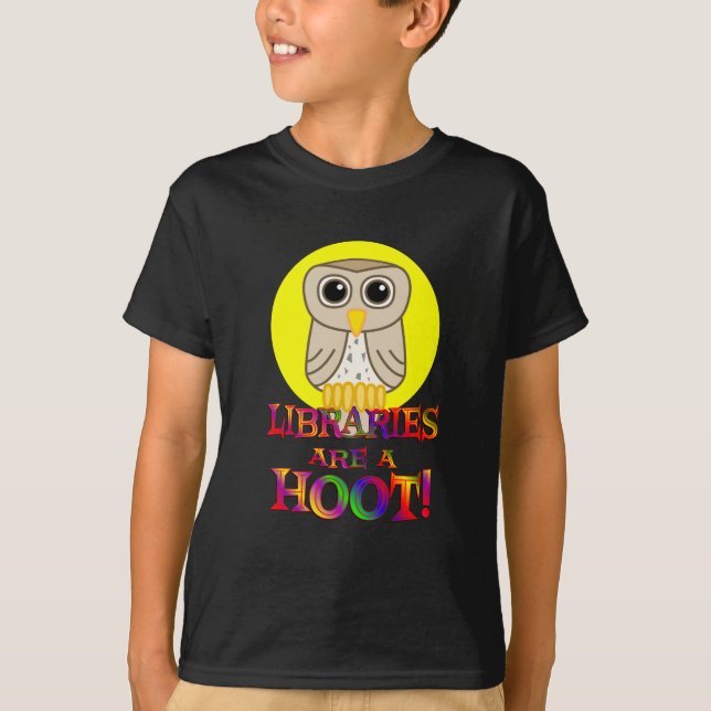 Libraries are a Hoot T-Shirt (Front)
