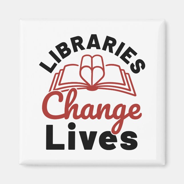 Libraries Change Lives Librarian Magnet (Front)