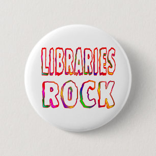 Libraries Rock 6 Cm Round Badge