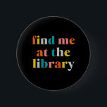 Library 6 Cm Round Badge<br><div class="desc">Library</div>
