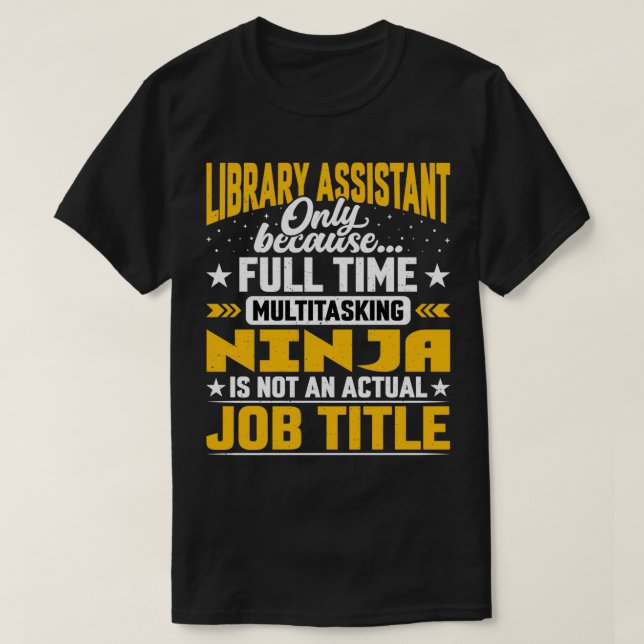 Library Assistant Job Title Archivist Bibliothec A T-Shirt (Design Front)