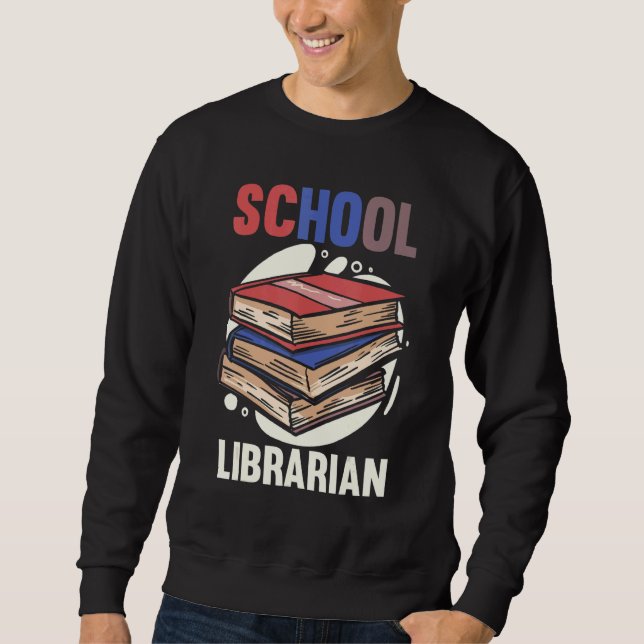 Library Back To School  Bookworm  School Librarian Sweatshirt (Front)