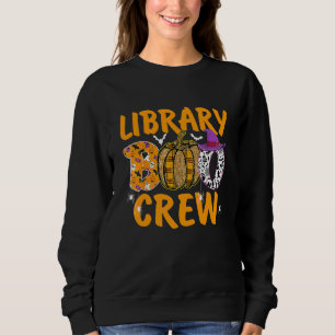 Library Boo Crew School Librarian Halloween Librar Sweatshirt