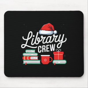 Library Crew Book Lovers Librarian Xmas Holiday Ch Mouse Pad