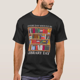 Library Day Reading Book Librarian Lover T-Shirt