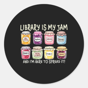 Library Is My Jam And Im Here To Spread Librarian Classic Round Sticker