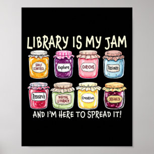 Library Is My Jam And Im Here To Spread Librarian Poster
