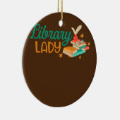 Library Lady Librarian Reader Bookish Bookworm Ceramic Ornament (Right)