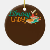 Library Lady Librarian Reader Bookish Bookworm Ceramic Ornament (Back)