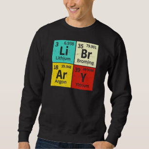 Library Periodic Table Library Reading Book Worms Sweatshirt