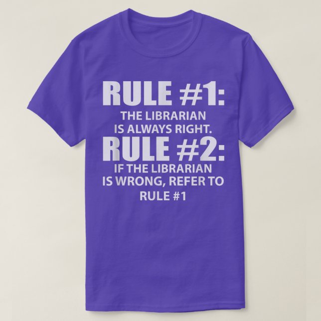 Library Rules Librarian Is Always Right Funny 3671 T-Shirt (Design Front)