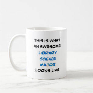 library science major, awesome coffee mug