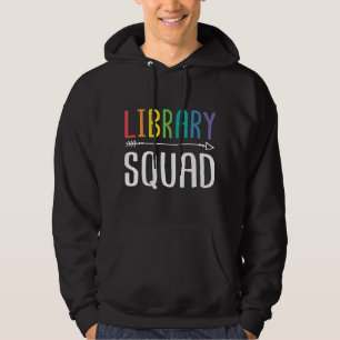 Library Squad Book Lover Funny Librarian Appreciat Hoodie