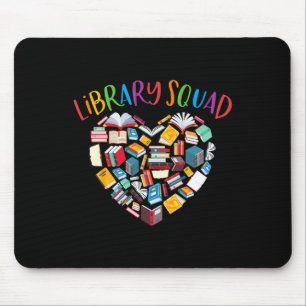 Library Squad Librarian Bookworm Book Lover  Mouse Pad