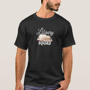 Library Squad   Librarian Bookworm Book Reading T-Shirt